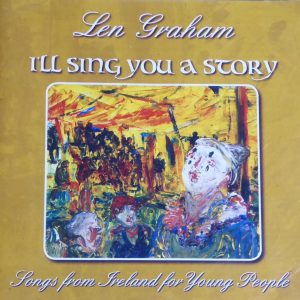 Len Graham - I'll Sing You a Story