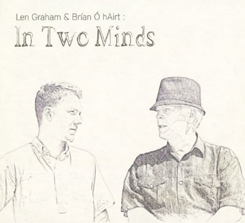 Len Graham and Brían Ó hAirt - In Two Minds