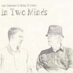 Len Graham and Brían Ó hAirt - In Two Minds